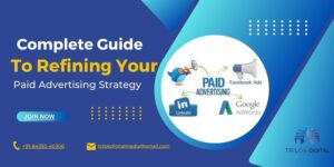 Complete Guide to Refining Your Paid Advertising Strategy