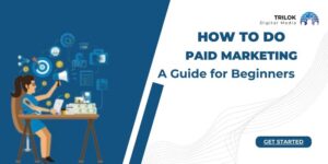 How To Do Paid Marketing A Guide for Beginners
