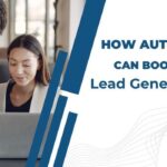 How Automation Can Boost Your Lead Generation